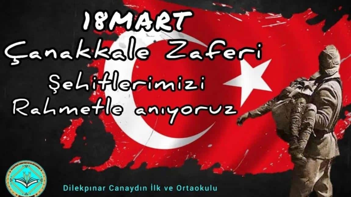 18 MART Çanakkale Zaferi, Şehitlerimizi Rahmetle anıyoruz.